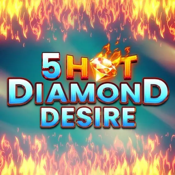 Trò chơi 5 Hot Diamond Desire ra mắt